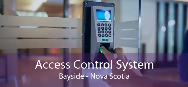 Access Control System Bayside - Nova Scotia