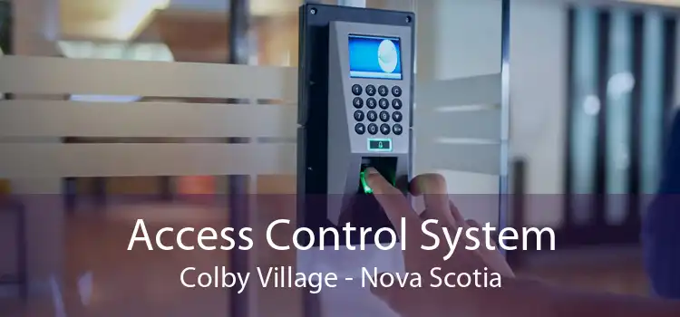 Access Control System Colby Village - Nova Scotia