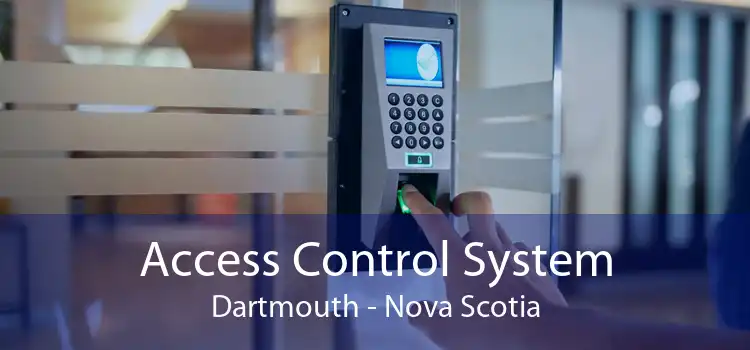 Access Control System Dartmouth - Nova Scotia