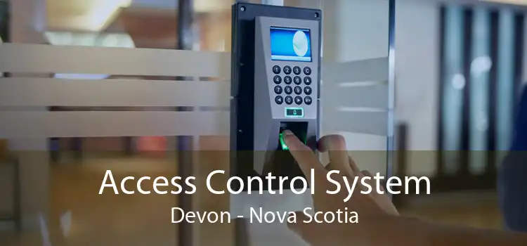 Access Control System Devon - Nova Scotia