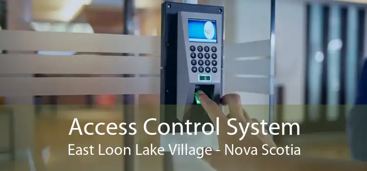 Access Control System East Loon Lake Village - Nova Scotia