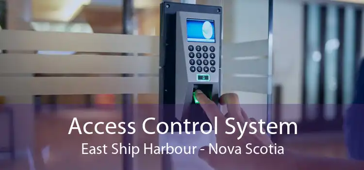 Access Control System East Ship Harbour - Nova Scotia