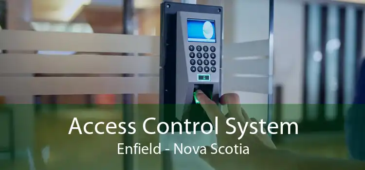 Access Control System Enfield - Nova Scotia