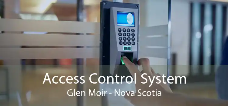 Access Control System Glen Moir - Nova Scotia