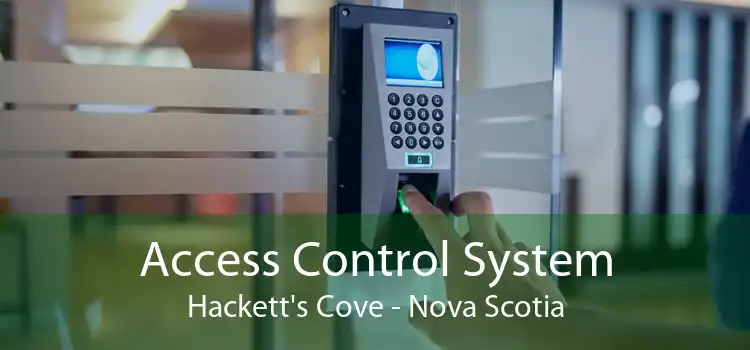 Access Control System Hackett's Cove - Nova Scotia