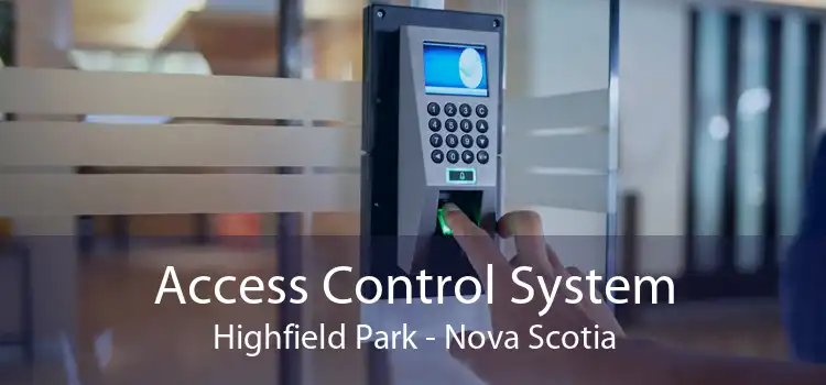 Access Control System Highfield Park - Nova Scotia