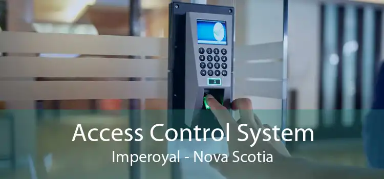Access Control System Imperoyal - Nova Scotia
