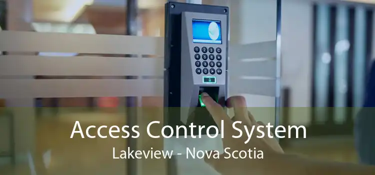 Access Control System Lakeview - Nova Scotia