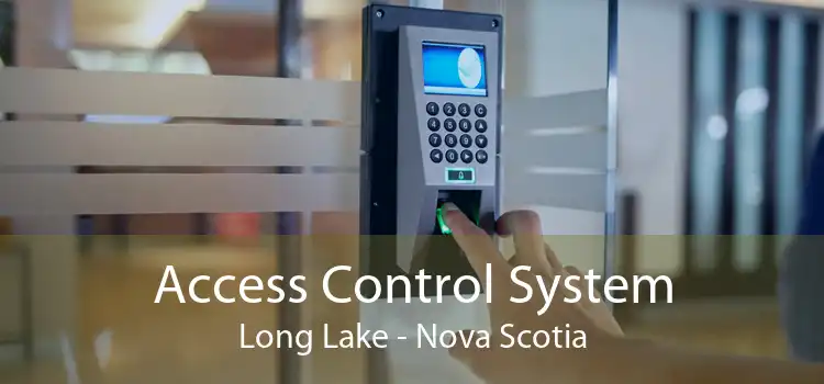 Access Control System Long Lake - Nova Scotia