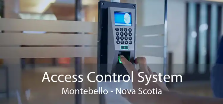 Access Control System Montebello - Nova Scotia