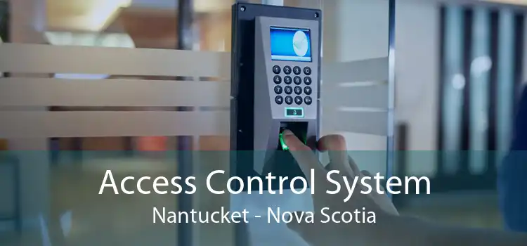 Access Control System Nantucket - Nova Scotia