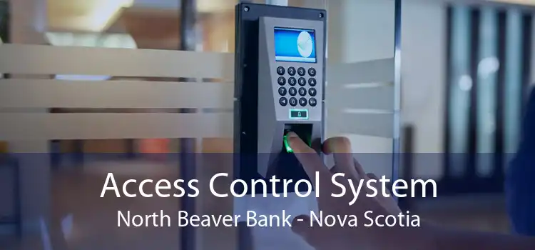 Access Control System North Beaver Bank - Nova Scotia