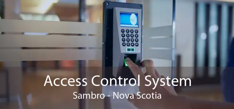 Access Control System Sambro - Nova Scotia