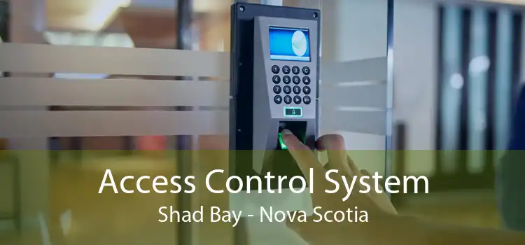 Access Control System Shad Bay - Nova Scotia