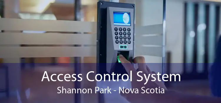 Access Control System Shannon Park - Nova Scotia