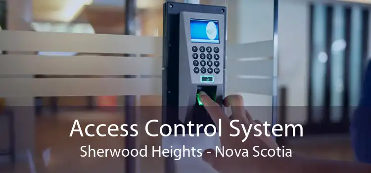 Access Control System Sherwood Heights - Nova Scotia