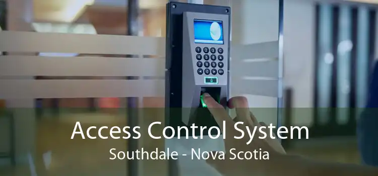 Access Control System Southdale - Nova Scotia