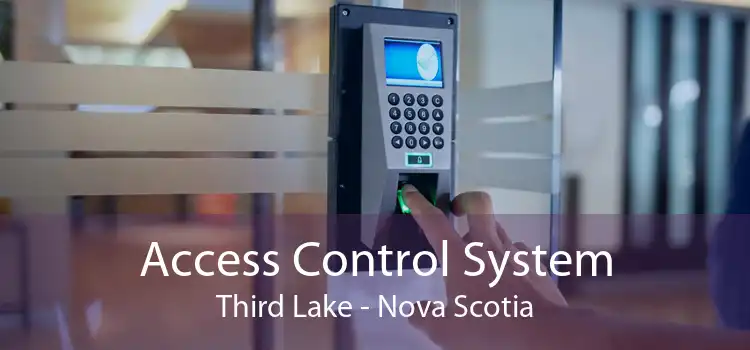 Access Control System Third Lake - Nova Scotia