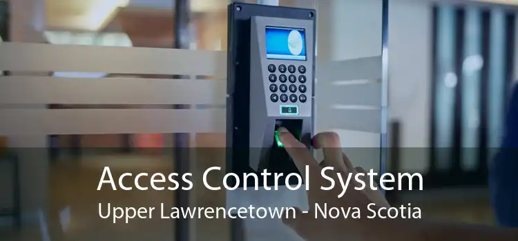 Access Control System Upper Lawrencetown - Nova Scotia