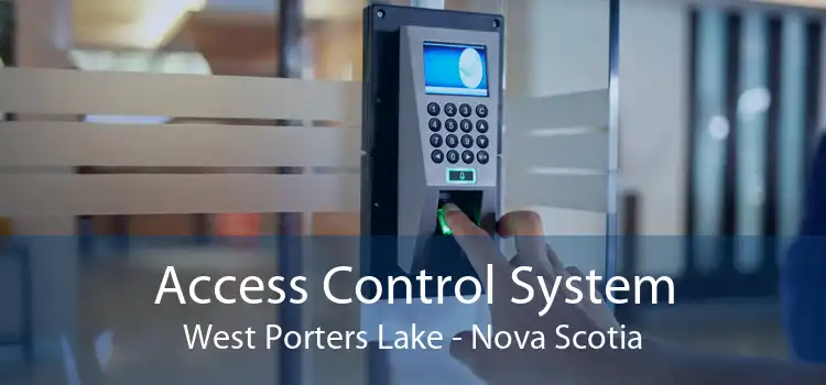 Access Control System West Porters Lake - Nova Scotia