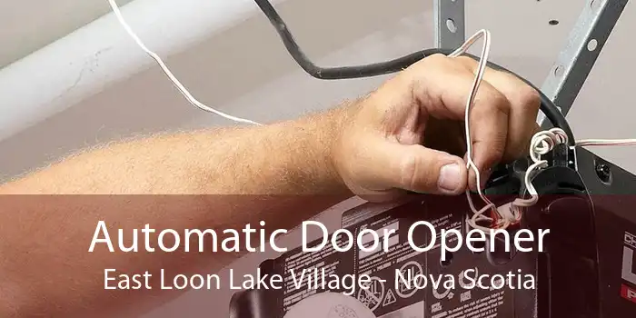 Automatic Door Opener East Loon Lake Village - Nova Scotia