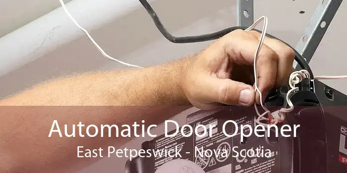 Automatic Door Opener East Petpeswick - Nova Scotia