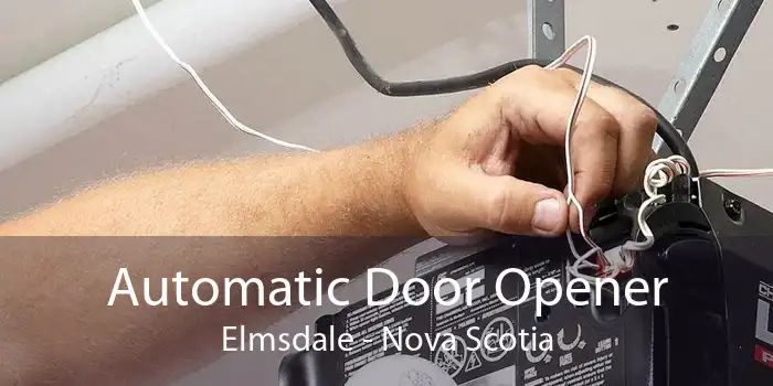 Automatic Door Opener Elmsdale - Nova Scotia
