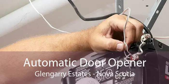 Automatic Door Opener Glengarry Estates - Nova Scotia