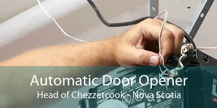Automatic Door Opener Head of Chezzetcook - Nova Scotia