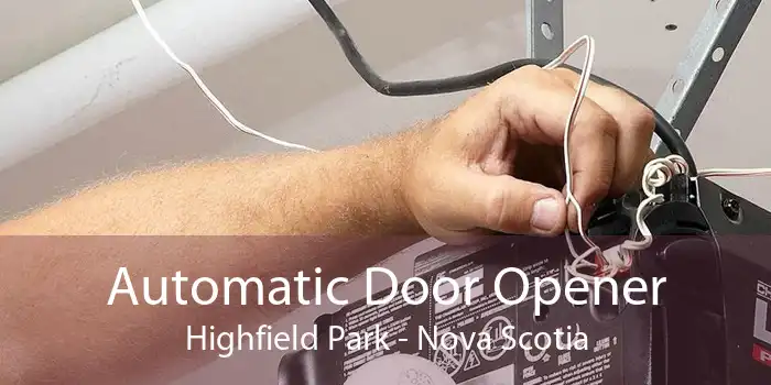 Automatic Door Opener Highfield Park - Nova Scotia