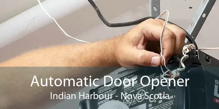 Automatic Door Opener Indian Harbour - Nova Scotia