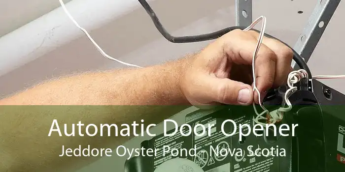 Automatic Door Opener Jeddore Oyster Pond - Nova Scotia