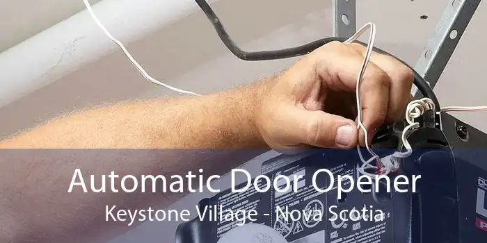 Automatic Door Opener Keystone Village - Nova Scotia