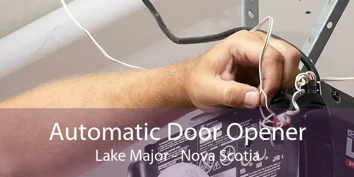 Automatic Door Opener Lake Major - Nova Scotia
