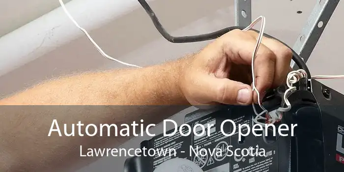 Automatic Door Opener Lawrencetown - Nova Scotia