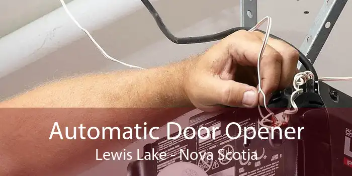Automatic Door Opener Lewis Lake - Nova Scotia