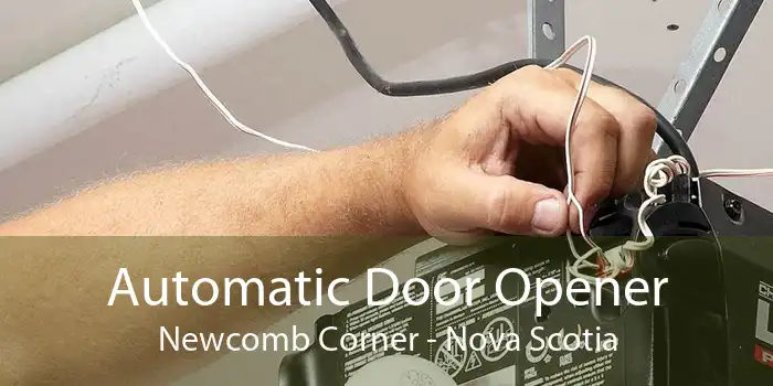 Automatic Door Opener Newcomb Corner - Nova Scotia