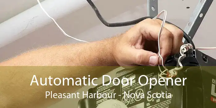 Automatic Door Opener Pleasant Harbour - Nova Scotia