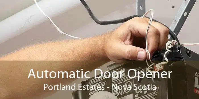 Automatic Door Opener Portland Estates - Nova Scotia