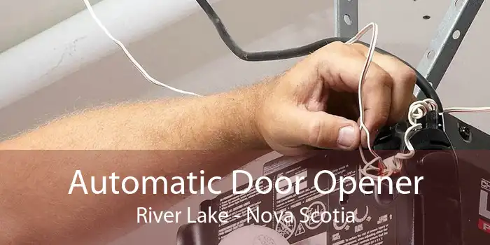 Automatic Door Opener River Lake - Nova Scotia