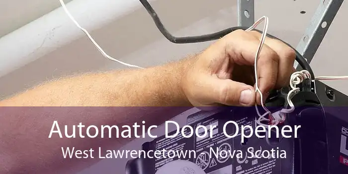 Automatic Door Opener West Lawrencetown - Nova Scotia
