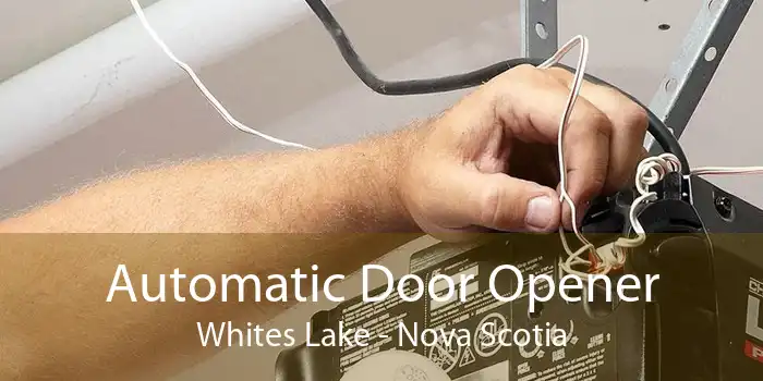 Automatic Door Opener Whites Lake - Nova Scotia