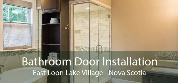Bathroom Door Installation East Loon Lake Village - Nova Scotia