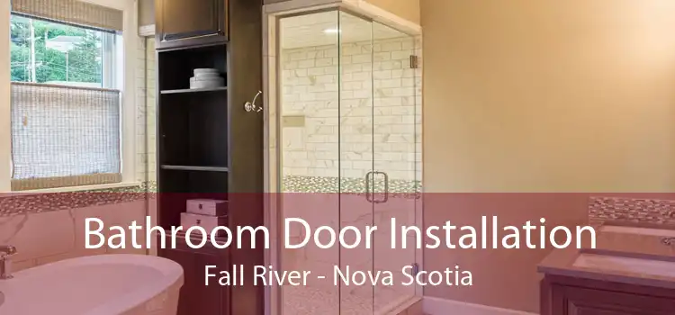 Bathroom Door Installation Fall River - Nova Scotia