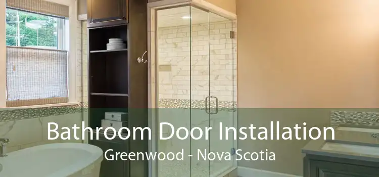 Bathroom Door Installation Greenwood - Nova Scotia