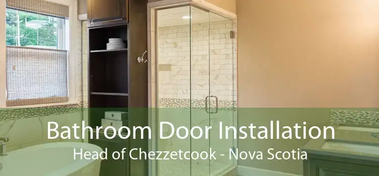 Bathroom Door Installation Head of Chezzetcook - Nova Scotia