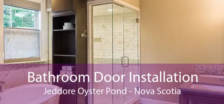 Bathroom Door Installation Jeddore Oyster Pond - Nova Scotia