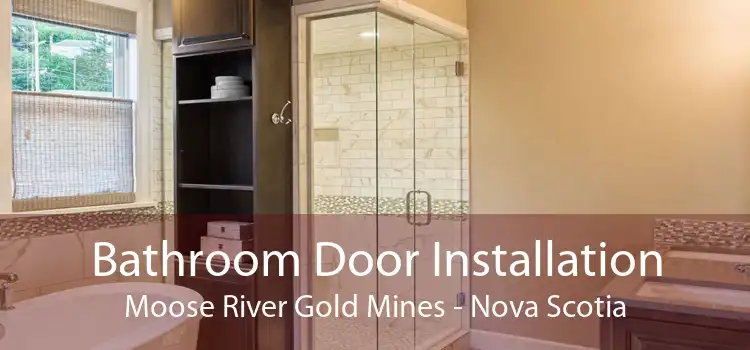 Bathroom Door Installation Moose River Gold Mines - Nova Scotia