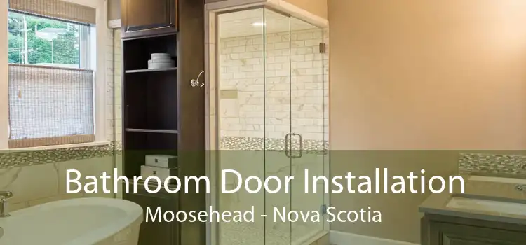 Bathroom Door Installation Moosehead - Nova Scotia