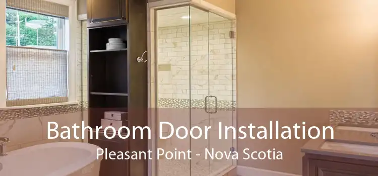 Bathroom Door Installation Pleasant Point - Nova Scotia